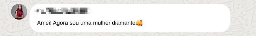 Depoimento de participante do Diamond Women
